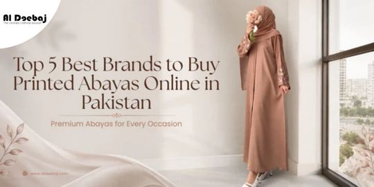 Top 7 Best Brands to Buy Printed Abayas Online in Pakistan