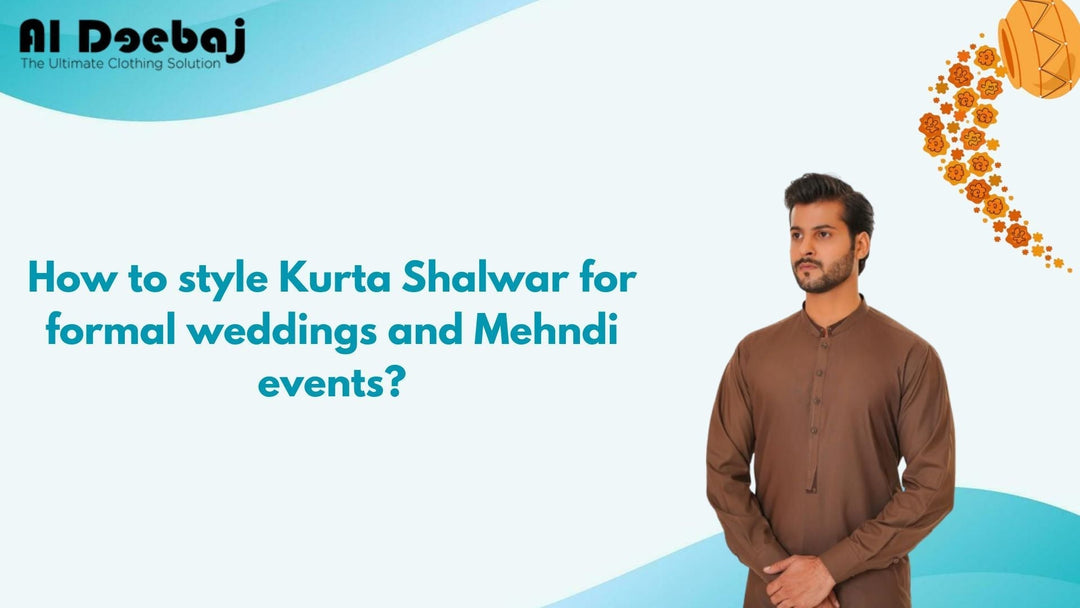 Kurta Shalwar for Formal Weddings and Mehndi Events