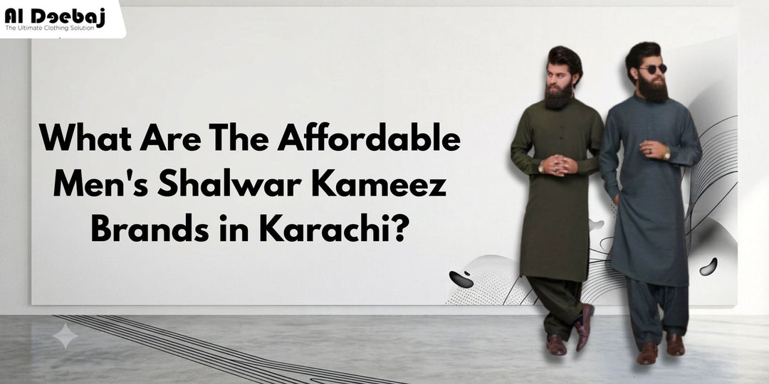 What Are The Affordable Men's Shalwar Kameez Brands in Karachi?