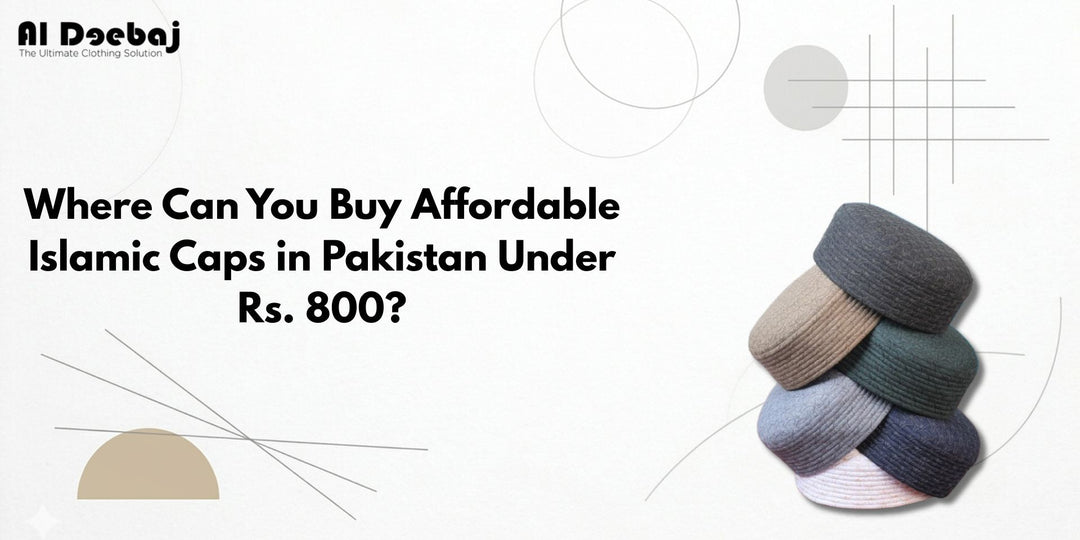  Affordable Islamic Caps in Pakistan
